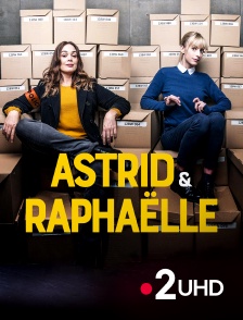 France 2 UHD - Astrid et Raphaëlle