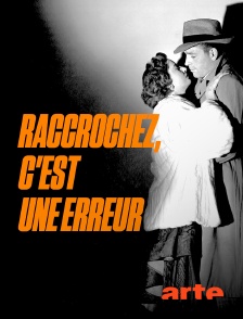 Arte - Raccrochez, c'est une erreur