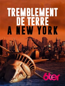 6ter - Tremblement de terre à New York