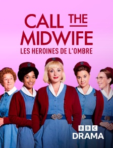 BBC Drama - Call the Midwife : les héroïnes de l'ombre