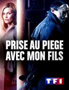 TF1 - Prise au piège avec mon fils