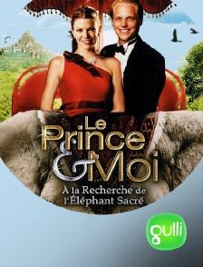 Gulli - Le prince et moi 4 : à la recherche de l'éléphant sacré