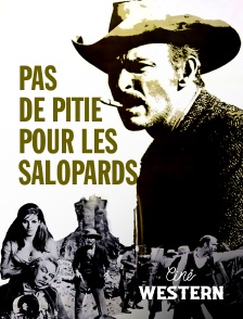 Ciné Western - Pas de pitié pour les Salopards