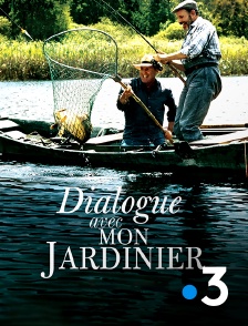 France 3 - Dialogue avec mon jardinier