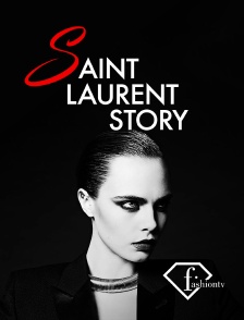 Fashion TV - Saint Laurent Story