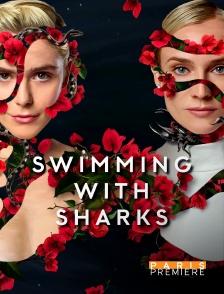 Paris Première - Swimming with sharks en replay