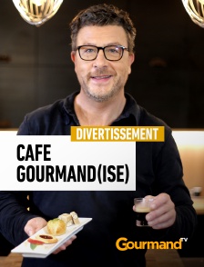 Gourmand TV - Café Gourmand(ise)