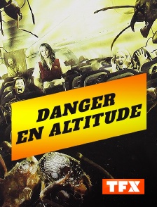 TFX - Danger en altitude