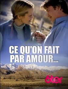 6ter - Ce qu'on fait par amour...