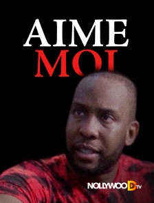 Nollywood TV - Aime-moi