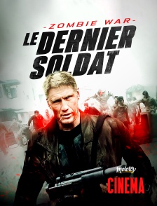 Molotov Channels Cinéma - Zombie War : le dernier soldat