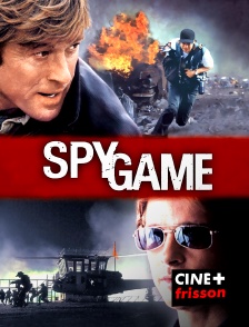 CINE+ Frisson - Spy Game, jeux d'espions