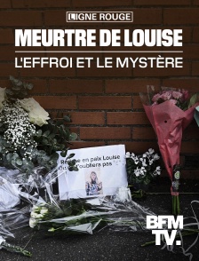 BFMTV - Meurtre de Louise : l'effroi et le mystère en replay