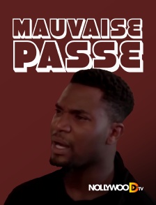 Nollywood TV - Mauvaise passe