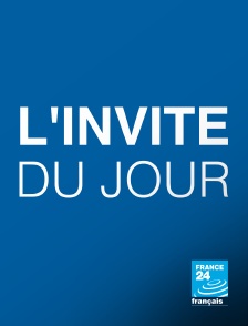 France 24 - L'invité du jour