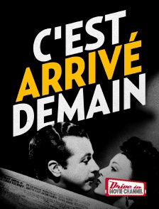 Drive-in Movie Channel - C'est arrivé demain