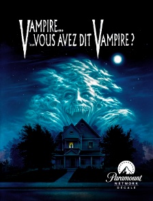 Paramount Network Décalé - Vampire, vous avez dit vampire ?