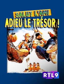 RTL 9 - Salut l'ami, adieu le trésor