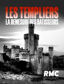 RMC Découverte - Les templiers, ces bâtisseurs