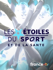 France.tv - Les Etoiles du sport et de la santé