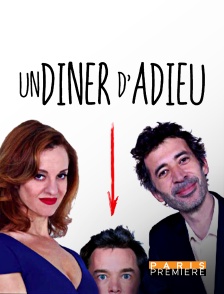 Paris Première - Un dîner d'adieu