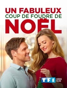 TF1 Séries Films - Un fabuleux coup de foudre pour Noël