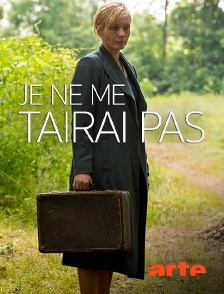 Arte - Je ne me tairai pas