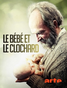 Arte - Le bébé et le clochard