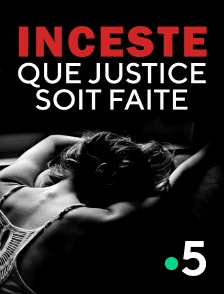 France 5 - Inceste, que justice soit faite