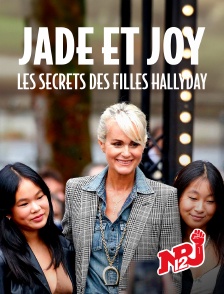 NRJ 12 - Jade et Joy : les secrets des filles Hallyday