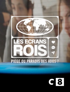 C8 - Les Ecrans-rois : piège ou paradis des ados ?