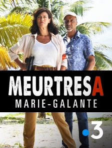 France 3 - Meurtres à Marie-Galante