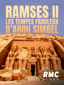 RMC Story - Ramsès II : les temples fabuleux d’Abou Simbel