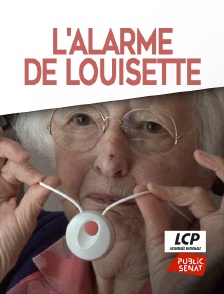 LCP Public Sénat - L'alarme de Louisette