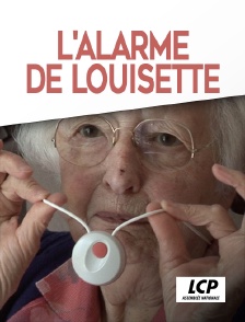 LCP 100% - L'alarme de Louisette