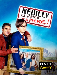 CINE+ Family - Neuilly sa mère, sa mère !