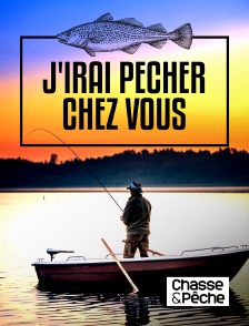 Chasse et pêche - J'irai pêcher chez vous