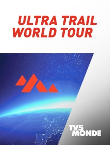 TV5MONDE - Trail - Ultra Trail World Tour