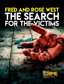 Crime District - Fred and Rose West: The Search for the Victims