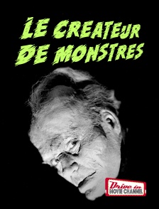 Drive-in Movie Channel - Le créateur de monstres