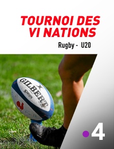 France 4 - Rugby - Tournoi des VI Nations des moins de 20 ans