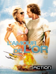 Action - L'amour de l'or