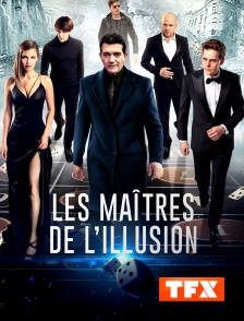 TFX - Les maîtres de l'illusion