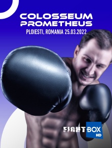 FightBox - Colosseum / Prometheus, Ploiesti, Romania 25.03.2022