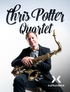 Culturebox - Chris Potter Quartet en replay