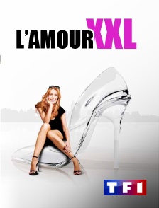 TF1 - L'amour XXL