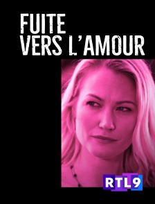 RTL 9 - Fuite vers l'amour