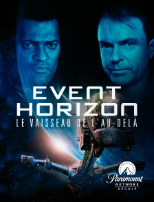 Paramount Network Décalé - Event Horizon, le vaisseau de l'au-delà