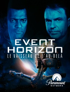 Paramount Network - Event Horizon, le vaisseau de l'au-delà