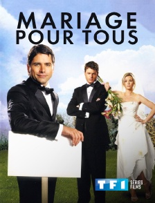 TF1 Séries Films - Mariage pour tous